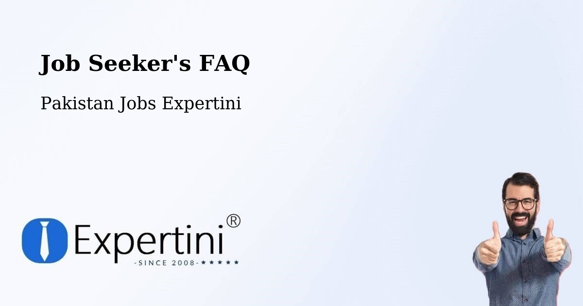 Job Seeker FAQ – Utmanzai - Pakistan Jobs Expertini